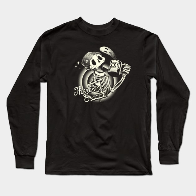 There is no Scape Skeleton by Tobe Fonseca Long Sleeve T-Shirt by Tobe_Fonseca
